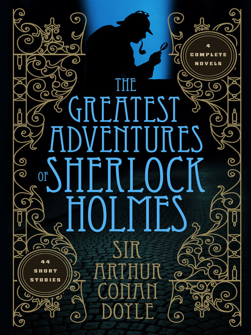 Title details for The Greatest Adventures of Sherlock Holmes by Sir Arthur Conan Doyle - Available